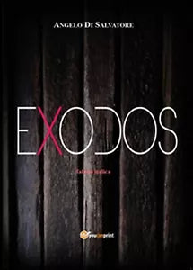 Exodos di Angelo Di Salvatore, 2015, Youcanprint
