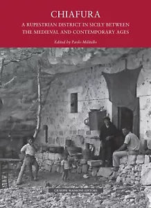 Chiafura A Rupestrian Disctrict in Sicily Between the Medievale and Contemporary