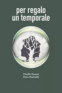 Per regalo un temporale di Claudio Zanazzi, Elena Martinelli, 2017, Universit