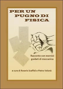 Per un pugno di fisica di Rosario Scaffidi, Pietro Velona, 2014, Youcanprint