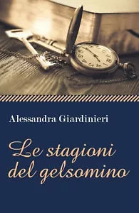 Le stagioni del gelsomino di Alessandra Giardinieri, 2020, Youcanprint
