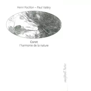 Corot L harmonie de la nature di Henri Focillon