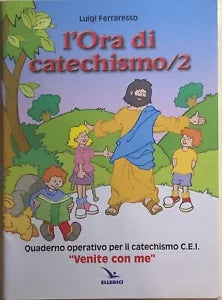 L’ora di catechismo 2 di Luigi Ferraresso, 2011, Elledici