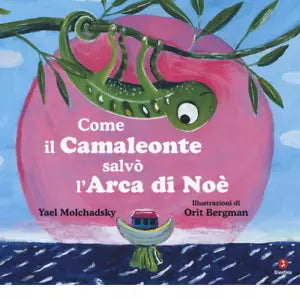 Come il camaleonte salv l arca di No di Yael Molchadsky
