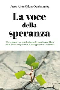La voce della speranza di Jacob Aime Gildas Ouakatoulou, 2019, Youcanprint