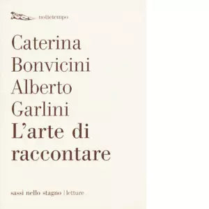 L arte di raccontare di Caterina Bonvicini