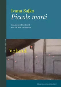 Piccole morti Libro di Ivana Sajko