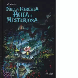 Nella foresta buia e misteriosa