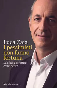 I pessimisti non fanno fortuna