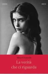 La verit che ci riguarda di Alice Urciuolo