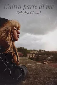 L’altra parte di me di Federica Cinotti, 2020, Youcanprint