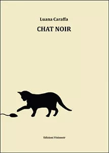 Chat noir di Luana Caraffa, 2014, Youcanprint