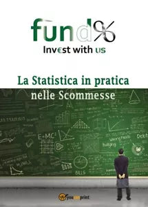 La Statistica in pratica nelle Scommesse di Francesco Oliva, 2020, Youcanprin