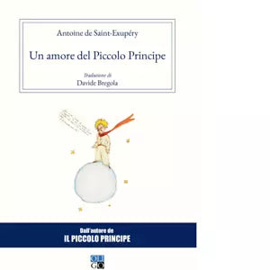 Un amore del Piccolo Principe di Antoine de Saint