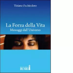 La forza della vita di Tiziana Occhiodoro