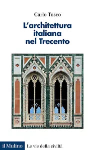 L architettura italiana nel Trecento