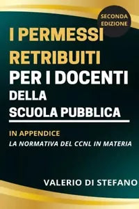 I permessi retribuiti per i docenti della scuola pubblica Seconda edizione rivi