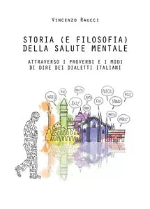Storia e filosofia della salute mentale - Vincenzo Raucci, 2019, Youcanprint