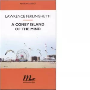 A Coney Island of the mind di Lawrence Ferlinghetti