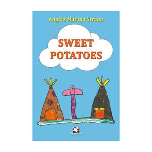 Sweet potatoes di Angela Marina Strano, 2020, Algra Editore