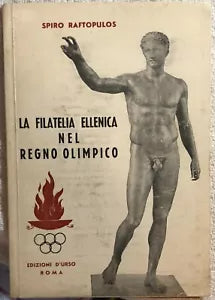 La filatelia ellenica nel Regno Olimpico di Spiro Raftopulos, 1964, Edizioni D