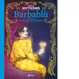 Barbabl La fiaba classica rivisitata da Am lie Nothomb in graphic novel