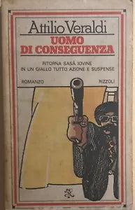 Uomo di conseguenza di Attilio Veraldi, 1980, Rizzoli