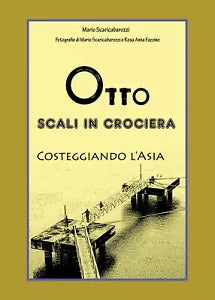 Otto scali in Crociera costeggiando l’Asia di Mario Scaricabarozzi, 2020, You