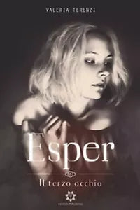Esper. Il terzo occhio di Valeria Terenzi, 2019, Genesis Publishing
