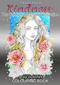 Kindness. The Women of Flowers Collection di Grazia Salvo, 2018, Youcanprint