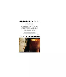 Cenerentola: l’inganno, l’anima e il Sang Real - Sara Ascoli, 2020, Youcanprin