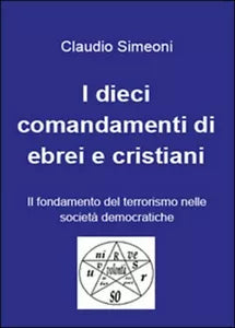 I dieci comandamenti di ebrei e cristiani - Claudio Simeoni, 2015, Youcanprint