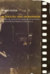 In cerca del vero Jim Morrison. Il vero e il falso in The Doors di Oliver Stone