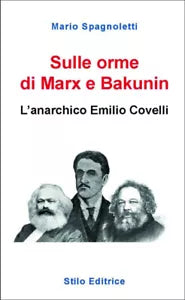 Sulle orme di Marx e Bakunin
