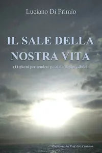 Il sale della nostra vita di Luciano Di Primio, 2020, Youcanprint