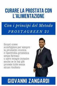 Curare la prostata con l’alimentazione con i principi del Metodo ProstaGreen 21