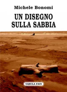 Un disegno sulla sabbia di Michele Bonomi, 2007, Tabula Fati