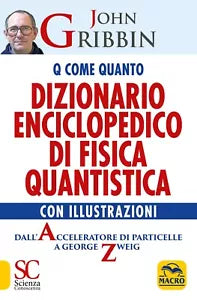 Dizionario enciclopedico di fisica quantistica Dall acceleratore di particelle