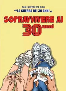 Sopravvivere ai 30 Anni di La Guerra Dei 30 Anni