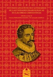 Estudios ling sticos y literarios de las unidades fraseol gicas en las obras