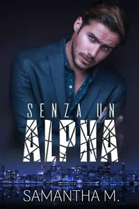 Senza un alpha di Samantha M