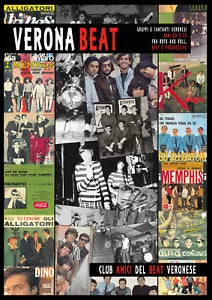 Verona Beat. Gruppi e cantanti veronesi anni 60 e 70 fra rock and roll, beat e p