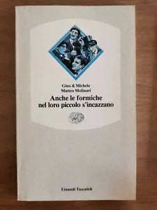 Anche le formiche nel loro piccolo s incazzano -G. e M. Molinari-Einaudi-1992-AR