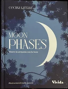 Moon phases Vivere in armonia con la luna di Cecilia Lattari