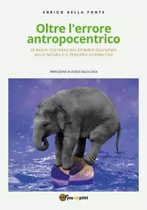 Oltre l’errore antropocentrico di Enrico Della Fonte, 2020, Youcanprint