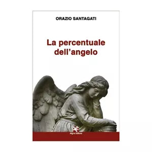 La percentuale dell’angelo di Orazio Santagati, Algra Editore