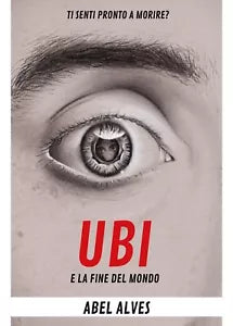 Ubi e la fine del mondo di Abel Alves, 2020, Youcanprint