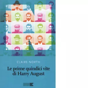 Le prime quindici vite di Harry August di Claire North