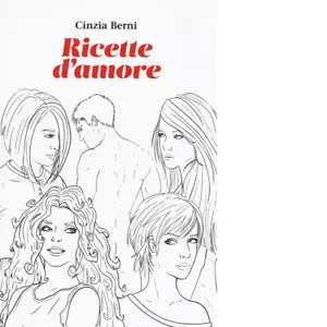 Ricette d amore di Cinzia Berni