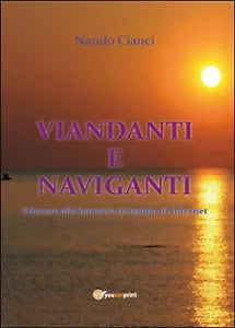 Viandanti e naviganti - Nando Cianci, 2015, Youcanprint